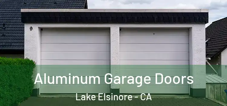  Aluminum Garage Doors Lake Elsinore - CA