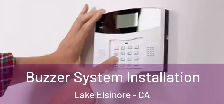 Buzzer System Installation Lake Elsinore - CA