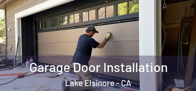  Garage Door Installation Lake Elsinore - CA