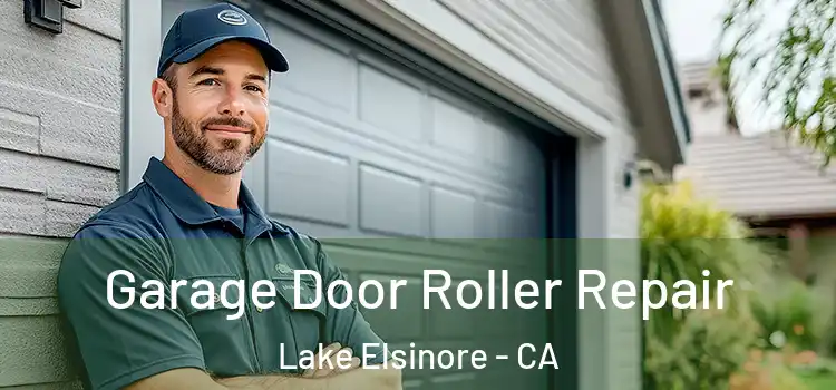  Garage Door Roller Repair Lake Elsinore - CA