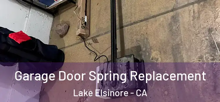  Garage Door Spring Replacement Lake Elsinore - CA