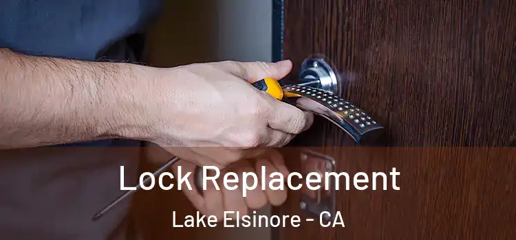 Lock Replacement Lake Elsinore - CA