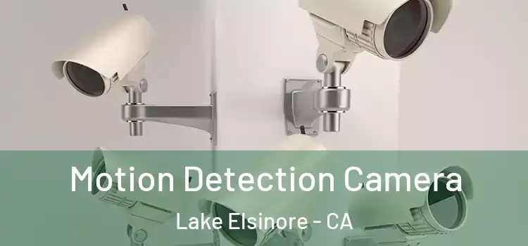  Motion Detection Camera Lake Elsinore - CA