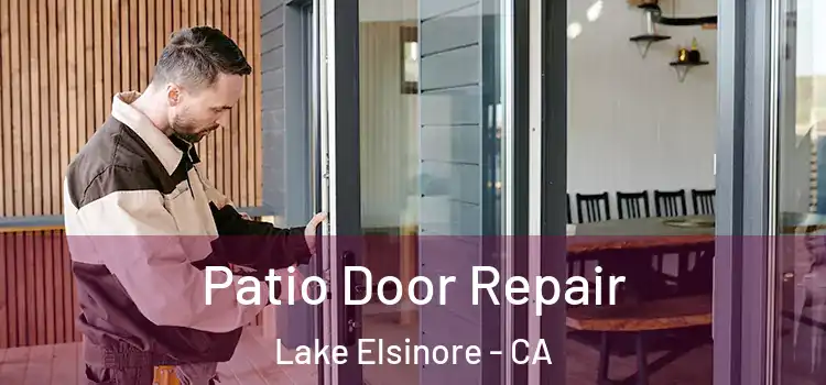 Patio Door Repair Lake Elsinore - CA