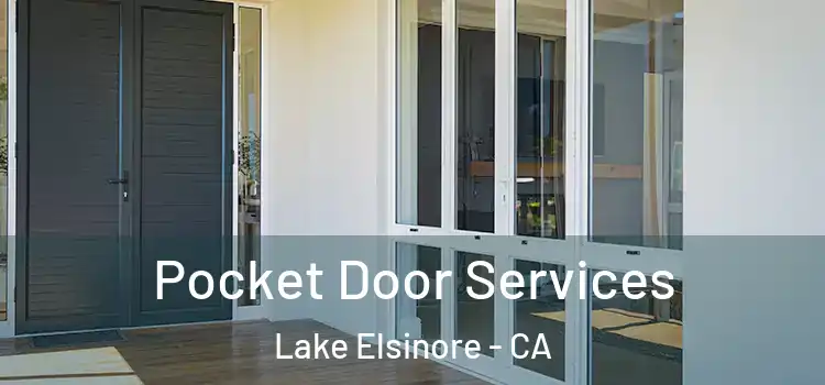 Pocket Door Services Lake Elsinore - CA