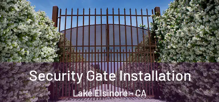 Security Gate Installation Lake Elsinore - CA